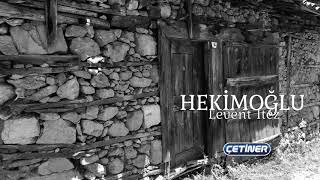 Hekimoğlu - Levent İtez - [Offical Video]