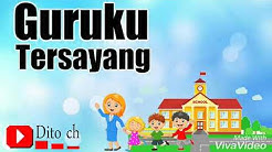 Lirik Lagu Anak - Guruku Tersayang  - Durasi: 2:59. 