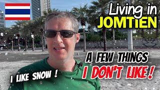 What I Do Not Like About Living in Jomtien Pattaya, Thailand