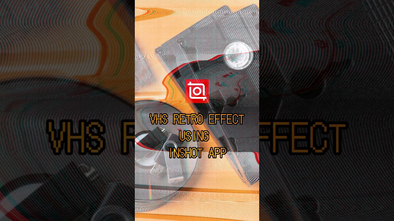 VHS RETRO EFFECT IN INSHOT APP tutorial inshotapp vhseffect YouTube