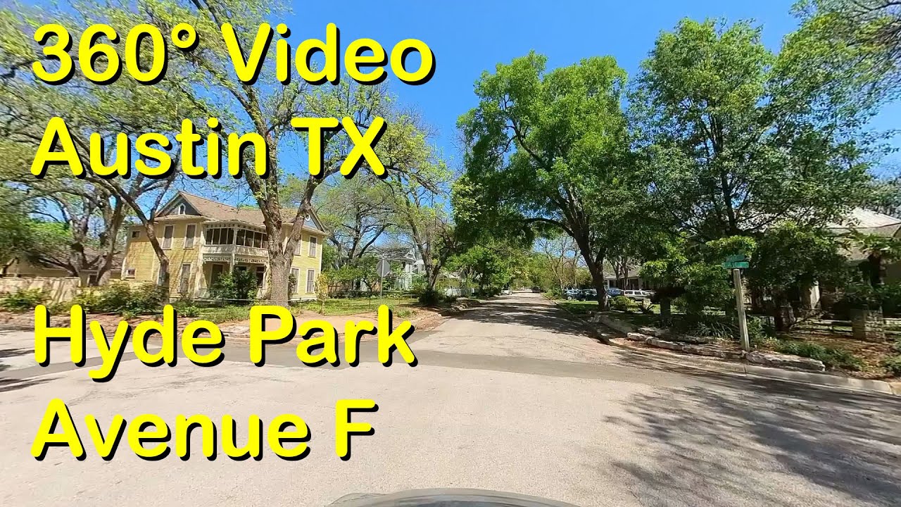 360 Video Avenue F. Hyde Park. Austin TX. 60fps YouTube