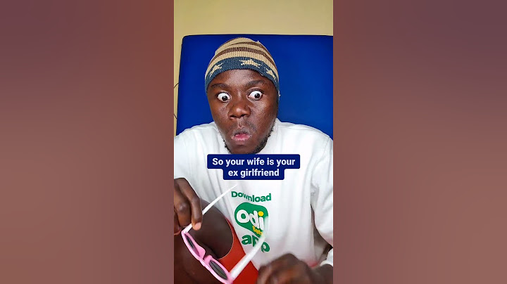 So your wife is  you ex girlfriend