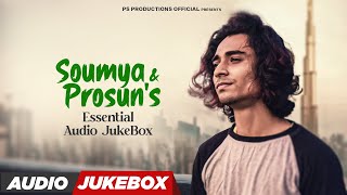 Soumya Prosun Essential Audio Jukebox New Hindi Song 2024 Non Stop Jukebox Songs Bollywood
