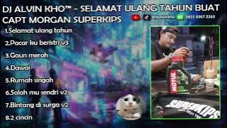 SELAMAT ULANG TAHUN BUAT CAPT MORGAN SUPERKIPS | DJ ALVIN KHO™
