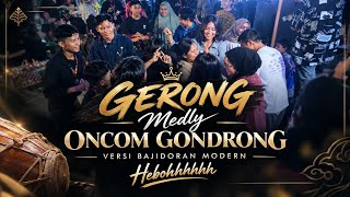 ⛔ GERONG MEDLY ONCOM GONDRONG VERSI BAJIDORAN MODERN || LIVEBOJONGINONG