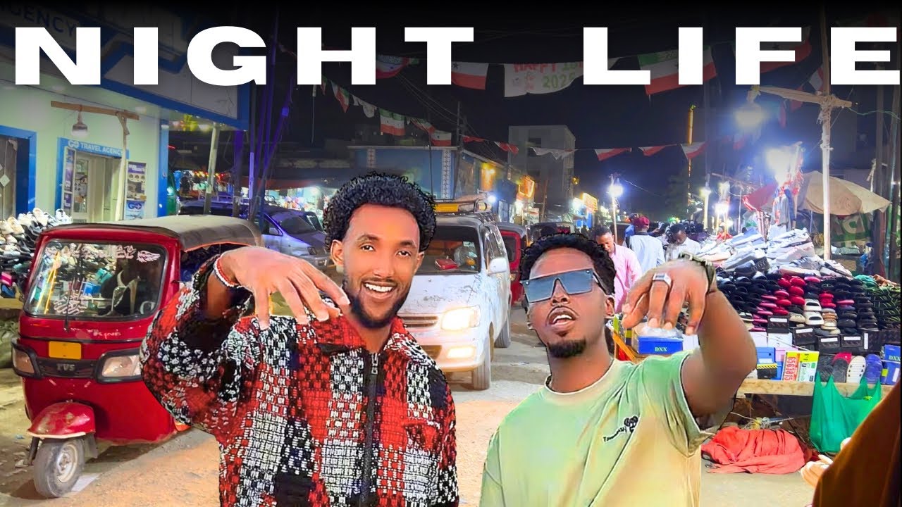 Borama Maxaa ka jira Nolosha Habeenki 🌆