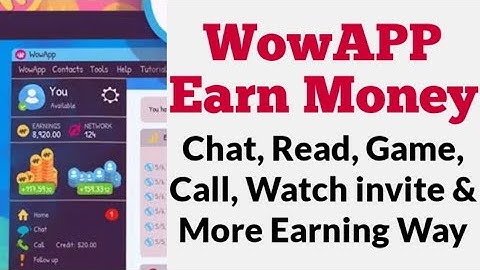 WowAPP Earn Money With Read Chat Watch Play Game Call & Invite || Worldwide Earning APP