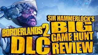 Sir Hammerlock's Big Game Hunt REVIEW! Borderlands 2 DLC #3