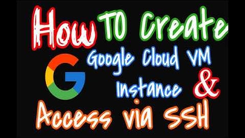 Create Linux VM Instance on Google Cloud Platform & Access Via SSH From Windows