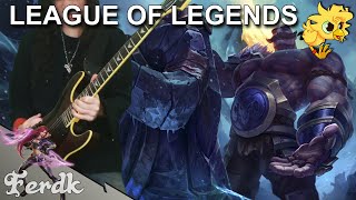 League of Legends - "Braum"【Metal Guitar Cover】 by Ferdk chords