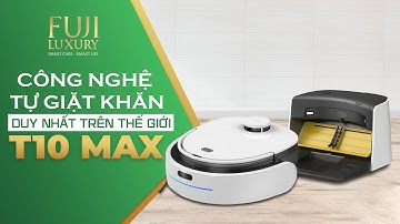 Đỉnh Cao Công Nghệ Tự Giặt Khăn Lau Duy Nhất Trên Thế Giới - Robot Hút Bụi T10 Max
