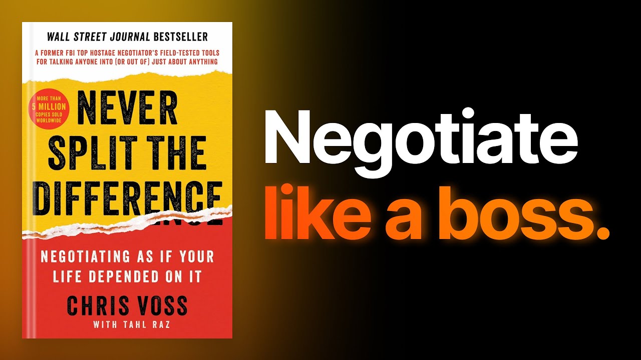 Never Split the Difference by Chris Voss - (Book Summary & Key Lessons ...