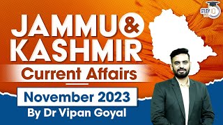Jammu and Kashmir Current Affairs 2023 l November 2023 by Dr Vipan Goyal | JKPSC KAS KCS JKPSI JKSSB