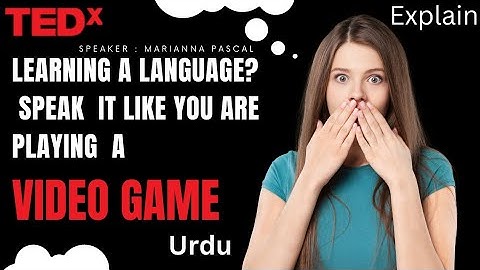 learning a language? Speak it like you are playing a video game.