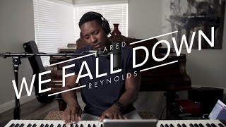 We Fall Down (Cover) | Jared Reynolds