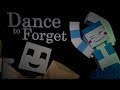 Dance to forget  a minecraft animation