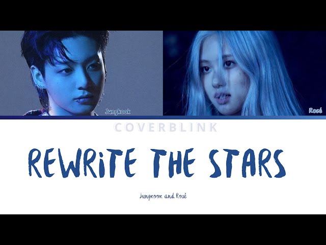 Rewrite the stars (by Zac Efron and Zendaya) Jungkook and Rosé AI Cover (color coded lyrics) request class=