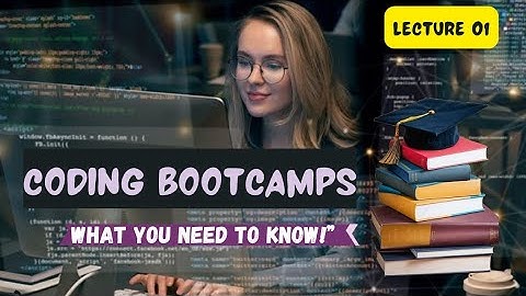 What Are Coding Bootcamps? Everything You Need to Know