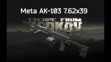 Meta AK-103 - Escape From Tarkov
