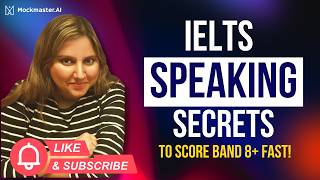 IELTS Speaking Secrets to Score Band 8+ FAST! | Mockmaster.AI
