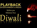 Wishing you a happy diwali from playback entertainment and media