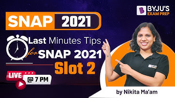 SNAP 2021 Last Minutes Tips | SNAP Preparation Tips | SNAP 2021 Do