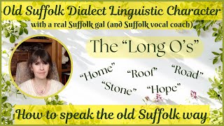 How to speak old Suffolk | Linguistics | Long O's | Suffolk, East Anglia Accent and Dialect