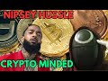 Crypto Minded Nipsey Hussle | Early Bitcoin Adaptor