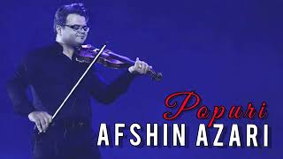 Afshin Azari - Popuri