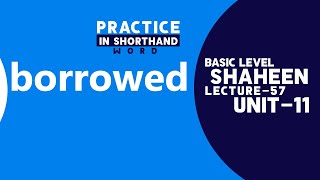 Shorthand Word " borrowed " Unit- 11, Lecture- 57 by @shaheenshorthandsystem