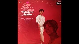 Love Makes A Woman - Barbara Acklin