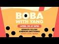 Boba with Yang!