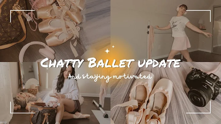 Ballet Update and Tips for staying motivated as life changes