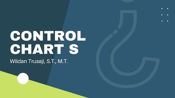 Bagaimana Cara Membuat Control Chart S - Penjelasan Singkat dan Jelas