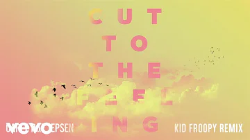 Carly Rae Jepsen - Cut To The Feeling (Kid Froopy Remix/Audio)