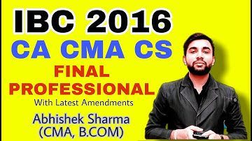 IBC 2016 || CA CMA CS || FINAL PROFESSIONAL ||  INSOLVENCY & BANKRUPTCY CODE || REVISION PART 1 ||
