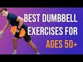 Best dumbbell exercises for ages 50