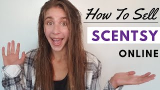 How To Sell Scentsy Products Online | Scentsy Consultant Training