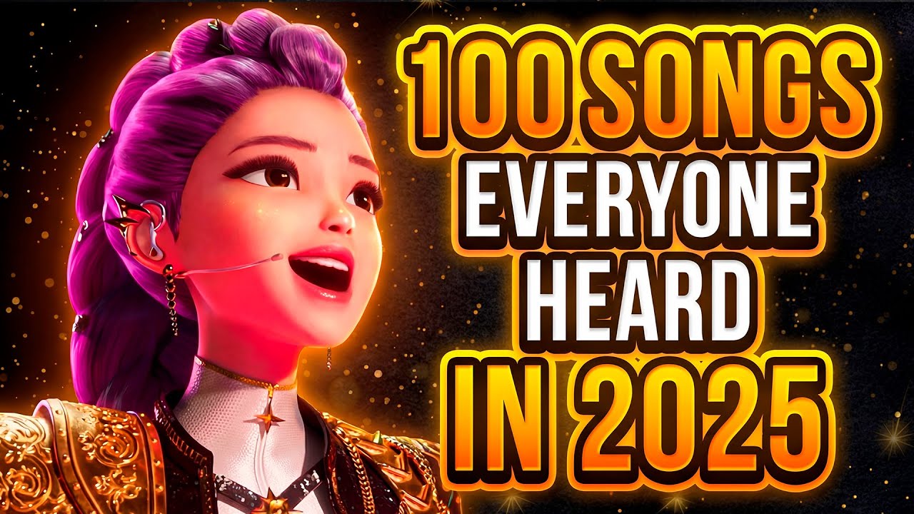 100 SONGS EVERYONE HEARD IN 2025!