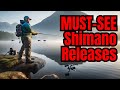 Unveiling the latest shimano fishing gear