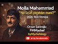 Molla Məhəmməd – Nə üçün yaratdın məni? (2026 Yeni Versiya) | Orxan Şakiroglu FMMychef