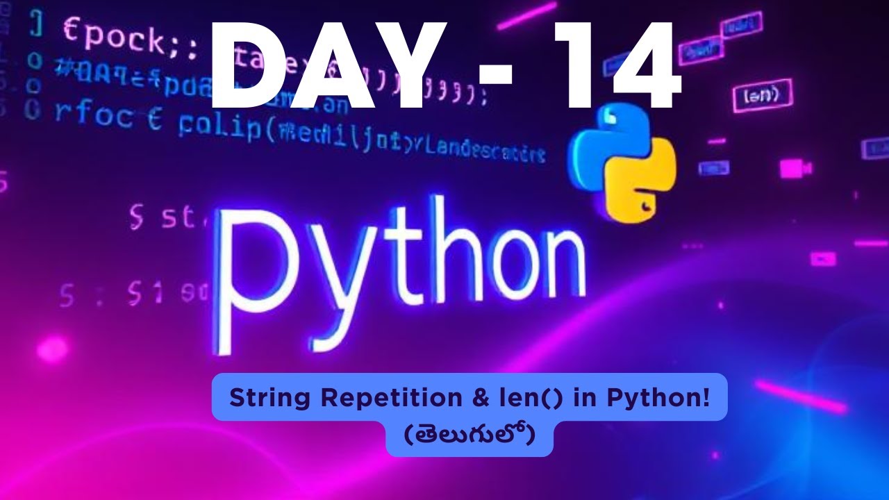 Day 14: Mastering String Repetition & len() in Python! ππ₯(ΰ°€ΰ±ΰ°²ΰ±ΰ°ΰ±ΰ°²ΰ± ...