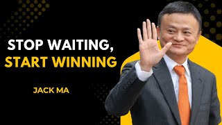 Stop Making Excuses, Start Getting Results! Jack Ma’s Life-Changing Talk