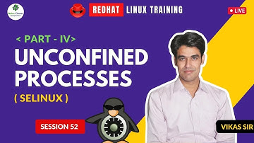 Live Linux Training (RHCSA+RHCE) For Members | Session-52 | SELinux - Part 4 (Targeted Policy)