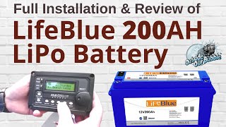 LifeBlue 200AH LiPo Battery Install  We Made Our Choice  Full Review of LifeBlue 200AH Battery