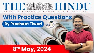 The Hindu Analysis by Prashant Tiwari | 8 May 2024 | Current Affairs Today | StudyIQ