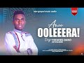 ANOO OOLEERA YOHANIS DANO Faarfannaa Haaraa Afaan Oromoo Subscribe Elelam Media