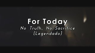 For Today - No Truth, No Sacrifice (Video Oficial Legendado)