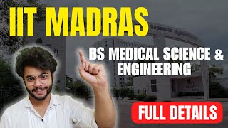 IIT Madras BS Medical Science & Engineering- Eligibility Criteria, Seats, Admission