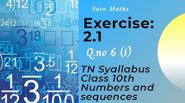 TN Samacheer Class 10Th Maths Numbers and Sequences Exercise: 2.1 Q.no. 6(i) #Class10 #saromaths